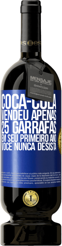 49,95 € | Vinho tinto Edição Premium MBS® Reserva Coca-Cola vendeu apenas 25 garrafas em seu primeiro ano. Você nunca desista Etiqueta Azul. Etiqueta personalizável Reserva 12 Meses Colheita 2015 Tempranillo