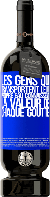 49,95 € Envoi gratuit | Vin rouge Édition Premium MBS® Réserve Les gens qui transportent leur propre eau connaissent la valeur de chaque goutte Étiquette Bleue. Étiquette personnalisable Réserve 12 Mois Récolte 2015 Tempranillo