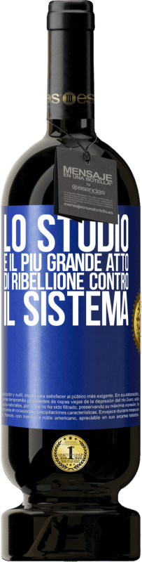 49,95 € Spedizione Gratuita | Vino rosso Edizione Premium MBS® Riserva Lo studio è il più grande atto di ribellione contro il sistema Etichetta Blu. Etichetta personalizzabile Riserva 12 Mesi Raccogliere 2015 Tempranillo