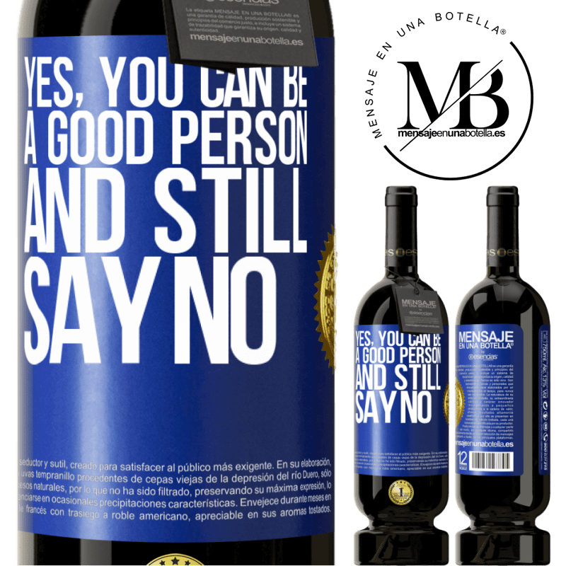 29,95 € Free Shipping | Red Wine Premium Edition MBS® Reserva YES, you can be a good person, and still say NO Blue Label. Customizable label Reserva 12 Months Harvest 2014 Tempranillo
