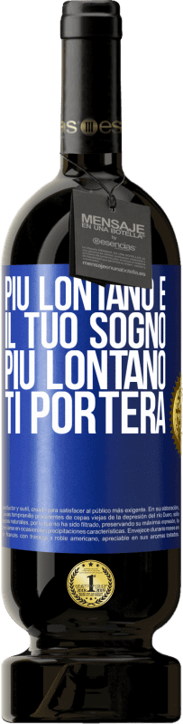 49,95 € Spedizione Gratuita | Vino rosso Edizione Premium MBS® Riserva Più lontano è il tuo sogno, più lontano ti porterà Etichetta Blu. Etichetta personalizzabile Riserva 12 Mesi Raccogliere 2016 Tempranillo
