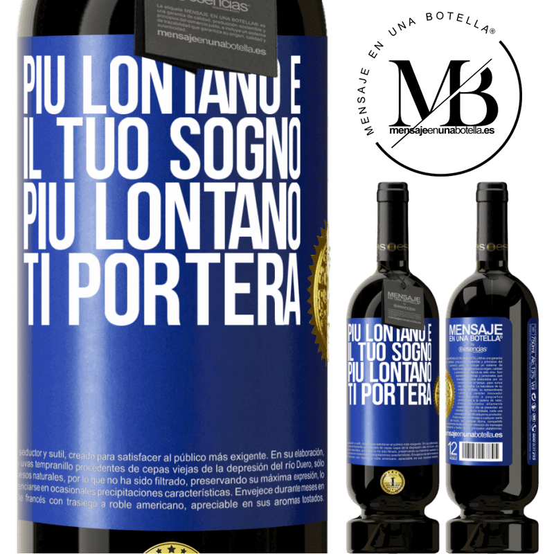 49,95 € Spedizione Gratuita | Vino rosso Edizione Premium MBS® Riserva Più lontano è il tuo sogno, più lontano ti porterà Etichetta Blu. Etichetta personalizzabile Riserva 12 Mesi Raccogliere 2015 Tempranillo