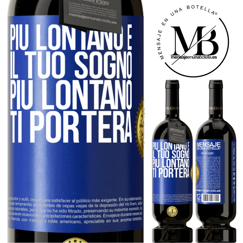 49,95 € Spedizione Gratuita | Vino rosso Edizione Premium MBS® Riserva Più lontano è il tuo sogno, più lontano ti porterà Etichetta Blu. Etichetta personalizzabile Riserva 12 Mesi Raccogliere 2016 Tempranillo