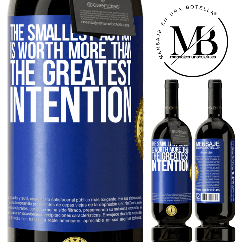 39,95 € Free Shipping | Red Wine Premium Edition MBS® Reserva The smallest action is worth more than the greatest intention Blue Label. Customizable label Reserva 12 Months Harvest 2014 Tempranillo