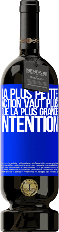 49,95 € | Vin rouge Édition Premium MBS® Réserve La plus petite action vaut plus que la plus grande intention Étiquette Bleue. Étiquette personnalisable Réserve 12 Mois Récolte 2015 Tempranillo