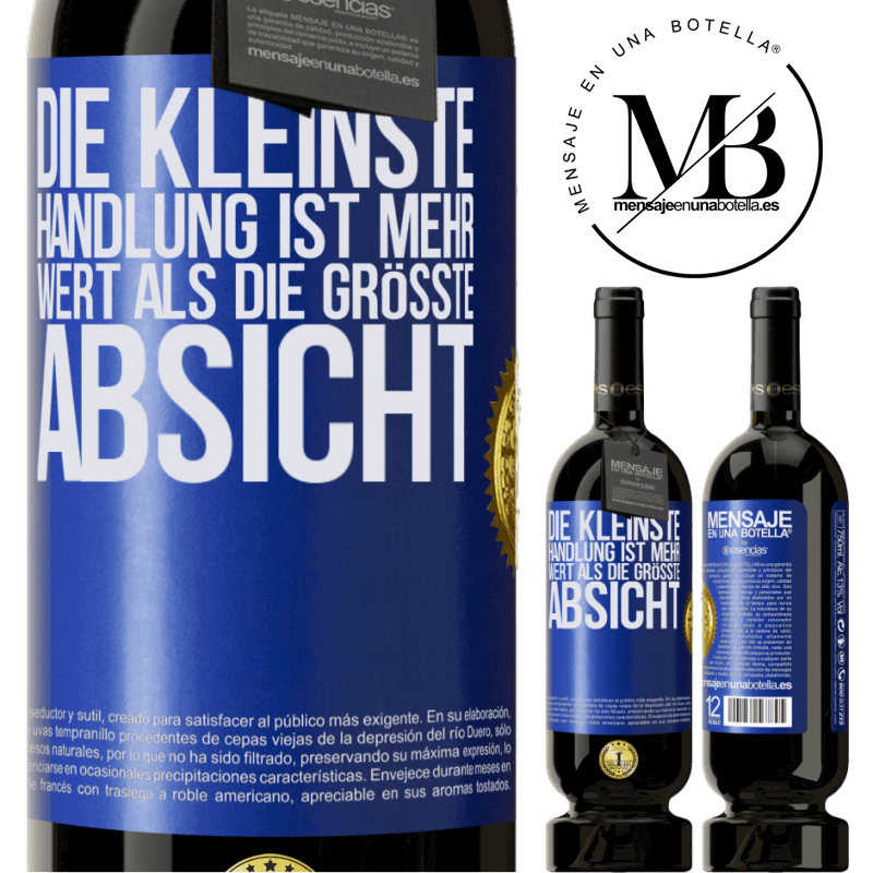 49,95 € Kostenloser Versand | Rotwein Premium Ausgabe MBS® Reserve Die kleinste Handlung ist mehr wert als die größte Absicht Blaue Markierung. Anpassbares Etikett Reserve 12 Monate Ernte 2016 Tempranillo