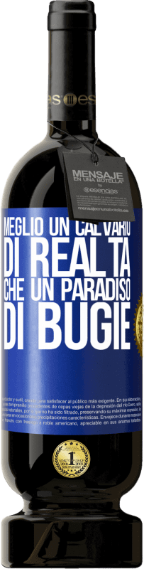 49,95 € Spedizione Gratuita | Vino rosso Edizione Premium MBS® Riserva Meglio un calvario di realtà che un paradiso di bugie Etichetta Blu. Etichetta personalizzabile Riserva 12 Mesi Raccogliere 2016 Tempranillo