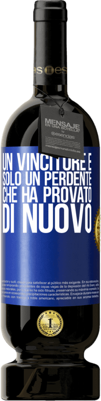 49,95 € | Vino rosso Edizione Premium MBS® Riserva Un vincitore è solo un perdente che ha provato di nuovo Etichetta Blu. Etichetta personalizzabile Riserva 12 Mesi Raccogliere 2015 Tempranillo