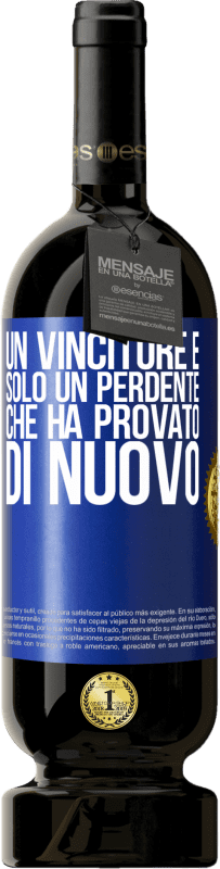49,95 € | Vino rosso Edizione Premium MBS® Riserva Un vincitore è solo un perdente che ha provato di nuovo Etichetta Blu. Etichetta personalizzabile Riserva 12 Mesi Raccogliere 2016 Tempranillo