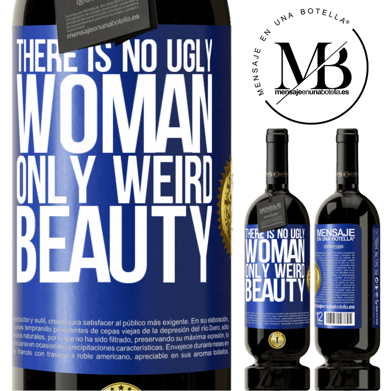 29,95 € Free Shipping | Red Wine Premium Edition MBS® Reserva There is no ugly woman, only weird beauty Blue Label. Customizable label Reserva 12 Months Harvest 2014 Tempranillo