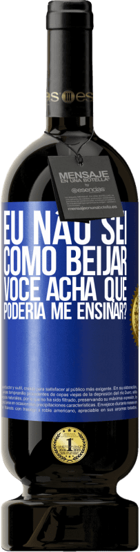 «Eu não sei como beijar, você acha que poderia me ensinar?» Edição Premium MBS® Reserva