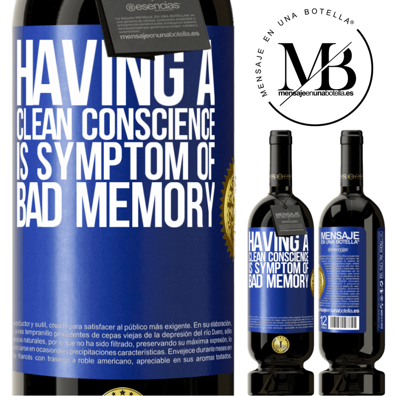 29,95 € Free Shipping | Red Wine Premium Edition MBS® Reserva Having a clean conscience is symptom of bad memory Blue Label. Customizable label Reserva 12 Months Harvest 2014 Tempranillo