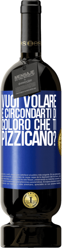 49,95 € | Vino rosso Edizione Premium MBS® Riserva vuoi volare e circondarti di coloro che ti pizzicano? Etichetta Blu. Etichetta personalizzabile Riserva 12 Mesi Raccogliere 2015 Tempranillo