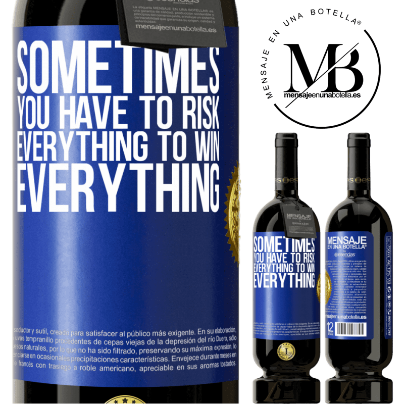 29,95 € Free Shipping | Red Wine Premium Edition MBS® Reserva Sometimes you have to risk everything to win everything Blue Label. Customizable label Reserva 12 Months Harvest 2014 Tempranillo