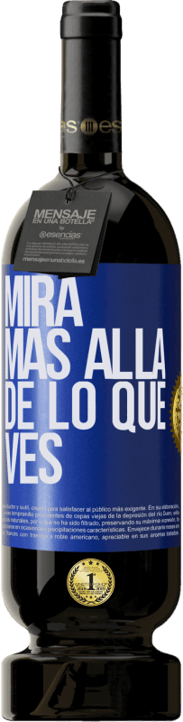 49,95 € | Vino Tinto Edición Premium MBS® Reserva Mira más allá de lo que ves Etiqueta Azul. Etiqueta personalizable Reserva 12 Meses Cosecha 2015 Tempranillo