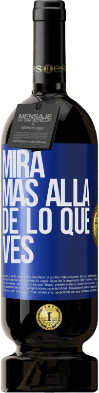 49,95 € Envío gratis | Vino Tinto Edición Premium MBS® Reserva Mira más allá de lo que ves Etiqueta Azul. Etiqueta personalizable Reserva 12 Meses Cosecha 2016 Tempranillo
