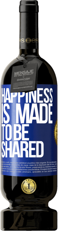 49,95 € | 红酒 高级版 MBS® 预订 幸福被分享 蓝色标签. 可自定义的标签 预订 12 个月 收成 2014 Tempranillo