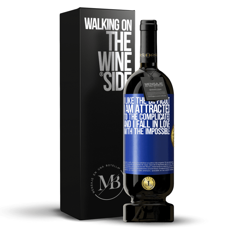 49,95 € Free Shipping | Red Wine Premium Edition MBS® Reserve I like the difficult, I am attracted to the complicated, and I fall in love with the impossible Blue Label. Customizable label Reserve 12 Months Harvest 2014 Tempranillo
