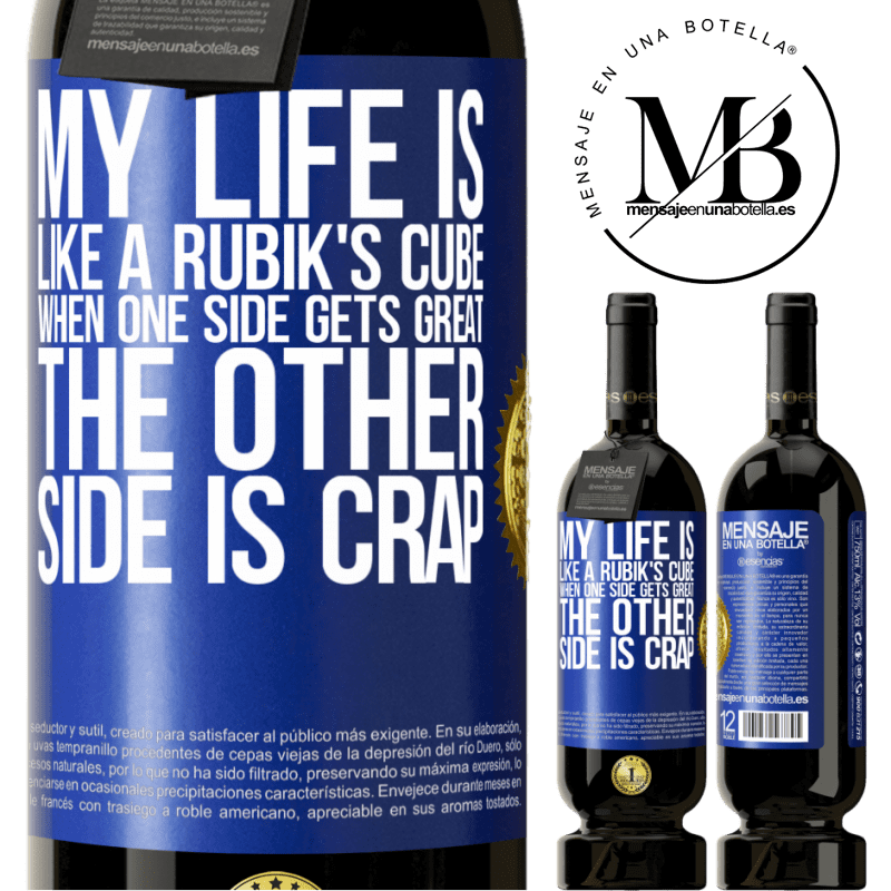 29,95 € Free Shipping | Red Wine Premium Edition MBS® Reserva My life is like a rubik's cube. When one side gets great, the other side is crap Blue Label. Customizable label Reserva 12 Months Harvest 2014 Tempranillo