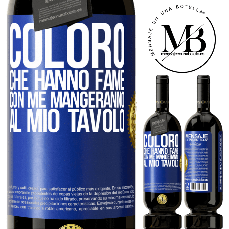 49,95 € Spedizione Gratuita | Vino rosso Edizione Premium MBS® Riserva Coloro che hanno fame con me mangeranno al mio tavolo Etichetta Blu. Etichetta personalizzabile Riserva 12 Mesi Raccogliere 2014 Tempranillo