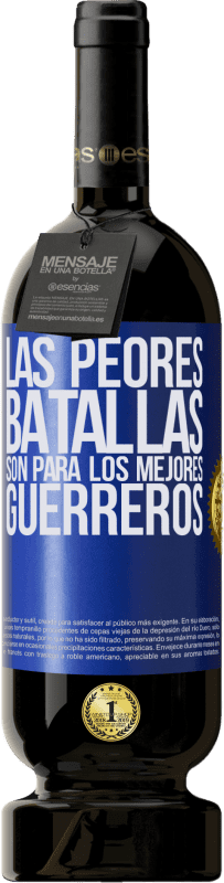 49,95 € | Vino Tinto Edición Premium MBS® Reserva Las peores batallas son para los mejores guerreros Etiqueta Azul. Etiqueta personalizable Reserva 12 Meses Cosecha 2016 Tempranillo