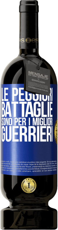 49,95 € | Vino rosso Edizione Premium MBS® Riserva Le peggiori battaglie sono per i migliori guerrieri Etichetta Blu. Etichetta personalizzabile Riserva 12 Mesi Raccogliere 2016 Tempranillo