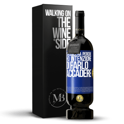 «Succederà perché ho intenzione di farlo accadere» Edizione Premium MBS® Riserva