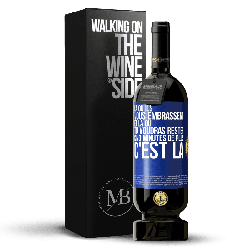 49,95 € Envoi gratuit | Vin rouge Édition Premium MBS® Réserve Là où ils vous embrassent et là où tu voudras rester cinq minutes de plus, c'est là Étiquette Bleue. Étiquette personnalisable Réserve 12 Mois Récolte 2015 Tempranillo