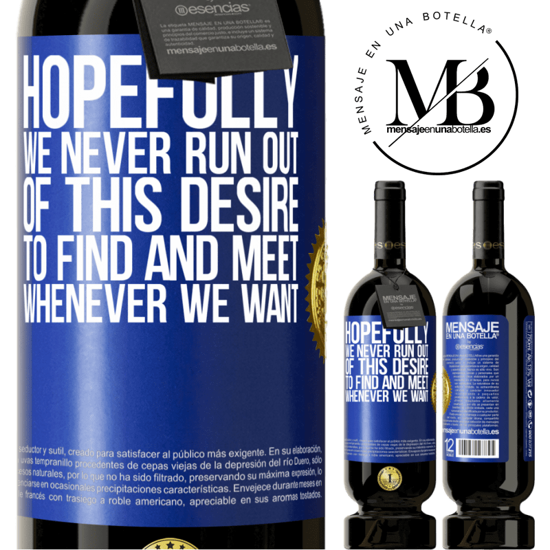 29,95 € Free Shipping | Red Wine Premium Edition MBS® Reserva Hopefully we never run out of this desire to find and meet whenever we want Blue Label. Customizable label Reserva 12 Months Harvest 2014 Tempranillo