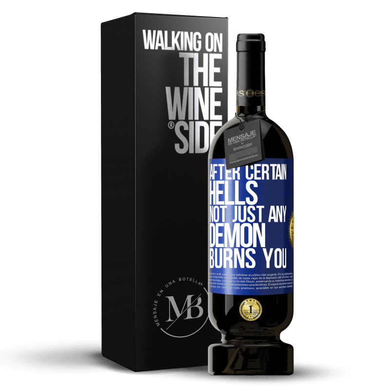 49,95 € Free Shipping | Red Wine Premium Edition MBS® Reserve After certain hells, not just any demon burns you Blue Label. Customizable label Reserve 12 Months Harvest 2014 Tempranillo