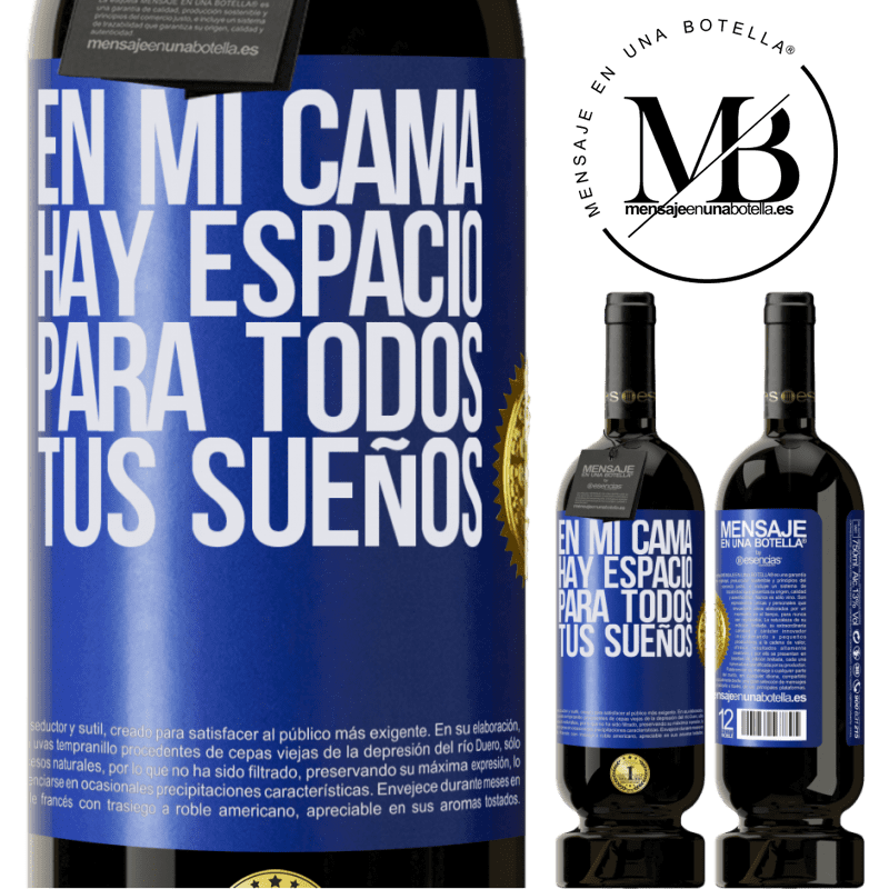 49,95 € Envío gratis | Vino Tinto Edición Premium MBS® Reserva En mi cama hay espacio para todos tus sueños Etiqueta Azul. Etiqueta personalizable Reserva 12 Meses Cosecha 2014 Tempranillo