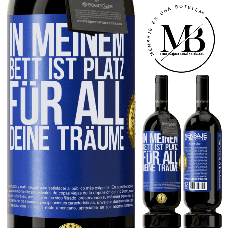 49,95 € Kostenloser Versand | Rotwein Premium Ausgabe MBS® Reserve In meinem Bett ist Platz für all deine Träume Blaue Markierung. Anpassbares Etikett Reserve 12 Monate Ernte 2014 Tempranillo