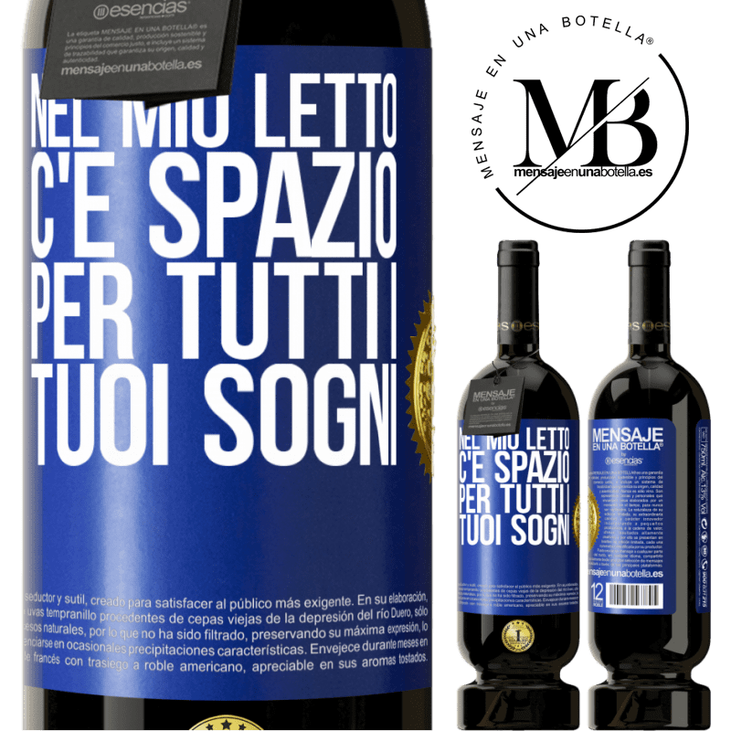 49,95 € Spedizione Gratuita | Vino rosso Edizione Premium MBS® Riserva Nel mio letto c'è spazio per tutti i tuoi sogni Etichetta Blu. Etichetta personalizzabile Riserva 12 Mesi Raccogliere 2014 Tempranillo