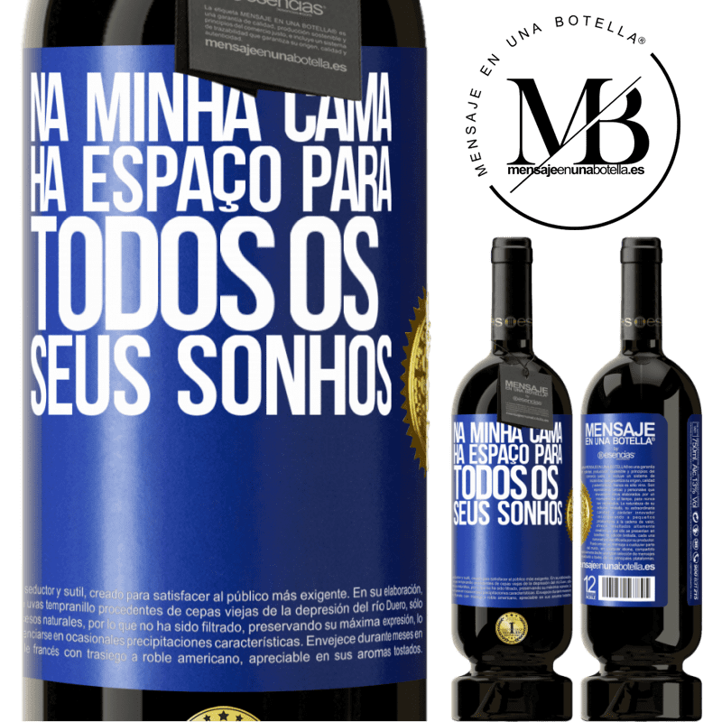 49,95 € Envio grátis | Vinho tinto Edição Premium MBS® Reserva Na minha cama há espaço para todos os seus sonhos Etiqueta Azul. Etiqueta personalizável Reserva 12 Meses Colheita 2014 Tempranillo