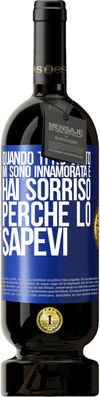 49,95 € | Vino rosso Edizione Premium MBS® Riserva Quando ti ho visto, mi sono innamorata e hai sorriso perché lo sapevi Etichetta Blu. Etichetta personalizzabile Riserva 12 Mesi Raccogliere 2015 Tempranillo