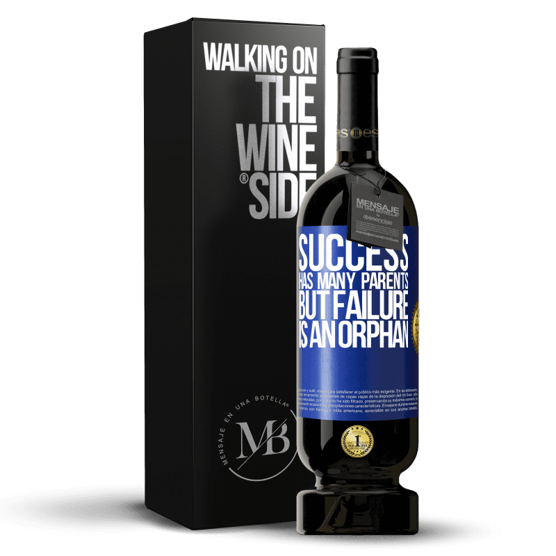 49,95 € Free Shipping | Red Wine Premium Edition MBS® Reserve Success has many parents, but failure is an orphan Blue Label. Customizable label Reserve 12 Months Harvest 2015 Tempranillo