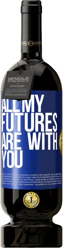 «All my futures are with you» Premium Edition MBS® Reserve