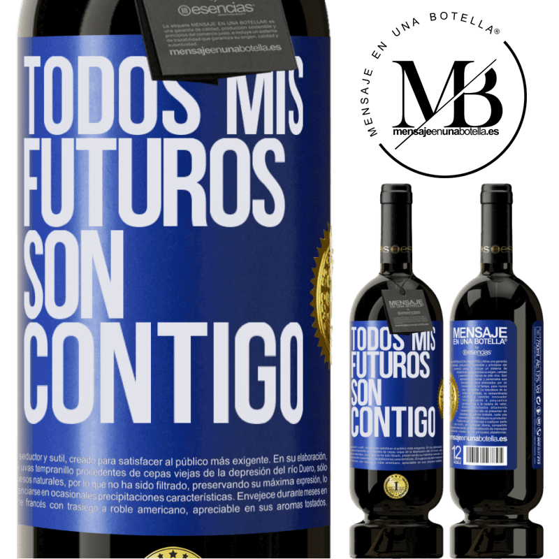 49,95 € Envío gratis | Vino Tinto Edición Premium MBS® Reserva Todos mis futuros son contigo Etiqueta Azul. Etiqueta personalizable Reserva 12 Meses Cosecha 2016 Tempranillo