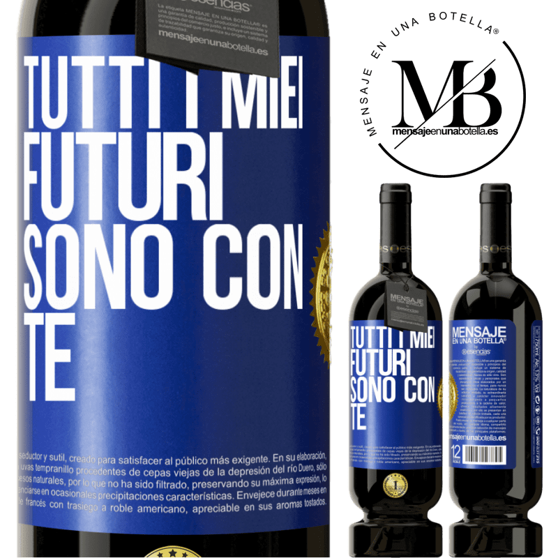 49,95 € Spedizione Gratuita | Vino rosso Edizione Premium MBS® Riserva Tutti i miei futuri sono con te Etichetta Blu. Etichetta personalizzabile Riserva 12 Mesi Raccogliere 2016 Tempranillo
