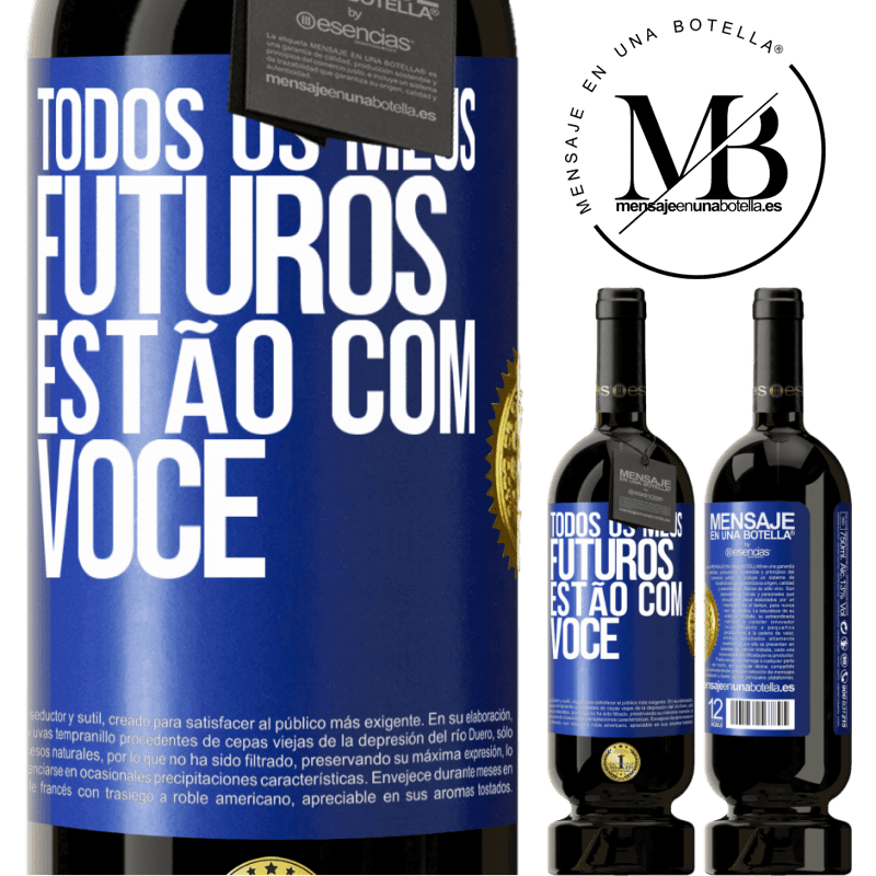 49,95 € Envio grátis | Vinho tinto Edição Premium MBS® Reserva Todos os meus futuros estão com você Etiqueta Azul. Etiqueta personalizável Reserva 12 Meses Colheita 2016 Tempranillo