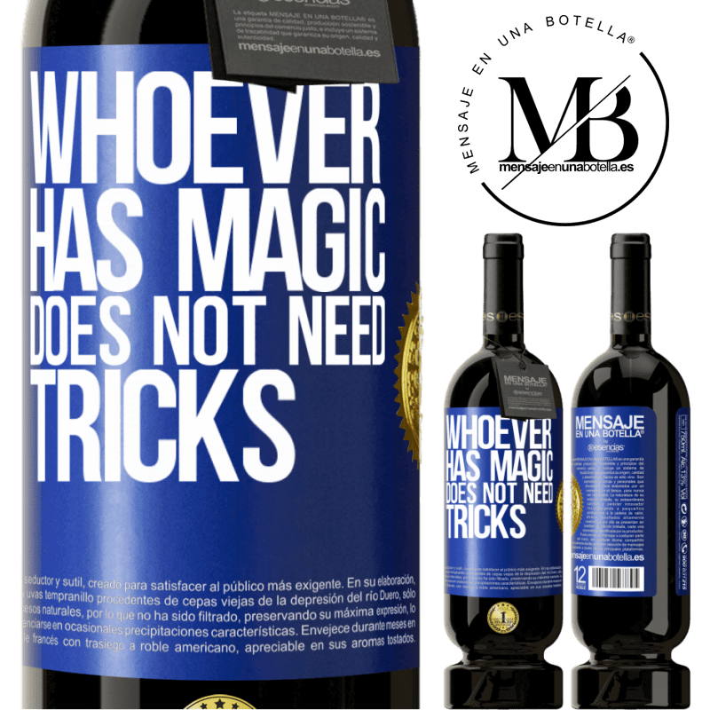 49,95 € Free Shipping | Red Wine Premium Edition MBS® Reserve Whoever has magic does not need tricks Blue Label. Customizable label Reserve 12 Months Harvest 2014 Tempranillo