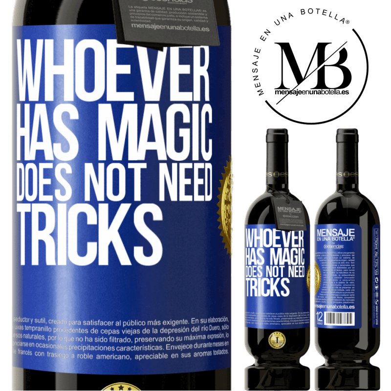 49,95 € Free Shipping | Red Wine Premium Edition MBS® Reserve Whoever has magic does not need tricks Blue Label. Customizable label Reserve 12 Months Harvest 2016 Tempranillo