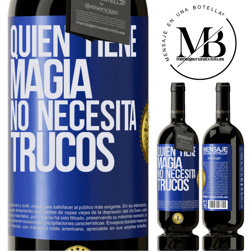 49,95 € Envío gratis | Vino Tinto Edición Premium MBS® Reserva Quien tiene magia no necesita trucos Etiqueta Azul. Etiqueta personalizable Reserva 12 Meses Cosecha 2016 Tempranillo