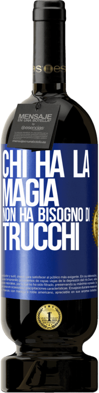 49,95 € Spedizione Gratuita | Vino rosso Edizione Premium MBS® Riserva Chi ha la magia non ha bisogno di trucchi Etichetta Blu. Etichetta personalizzabile Riserva 12 Mesi Raccogliere 2016 Tempranillo
