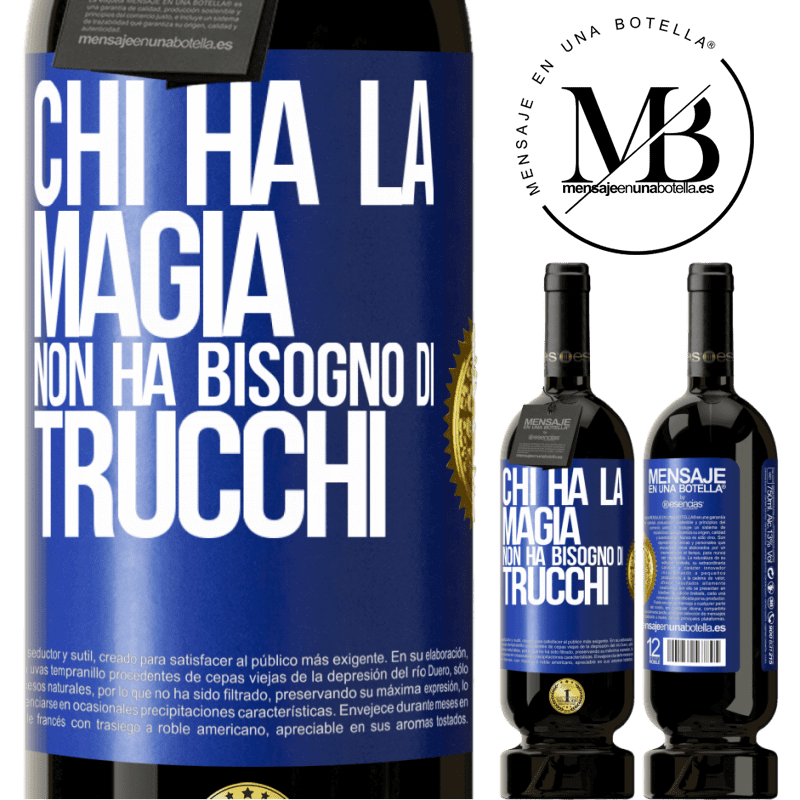 49,95 € Spedizione Gratuita | Vino rosso Edizione Premium MBS® Riserva Chi ha la magia non ha bisogno di trucchi Etichetta Blu. Etichetta personalizzabile Riserva 12 Mesi Raccogliere 2015 Tempranillo