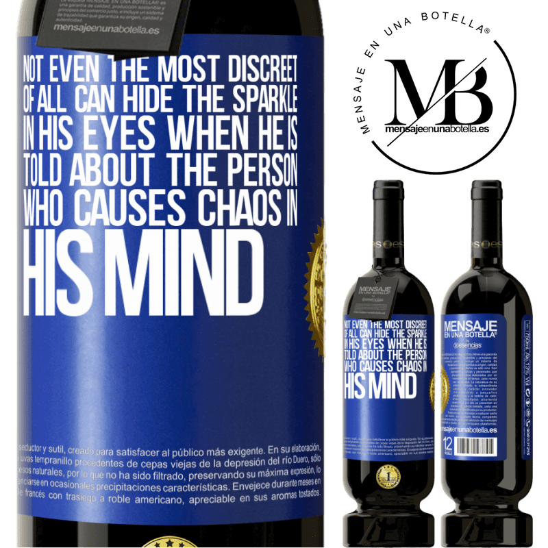29,95 € Free Shipping | Red Wine Premium Edition MBS® Reserva Not even the most discreet of all can hide the sparkle in his eyes when he is told about the person who causes chaos in his Blue Label. Customizable label Reserva 12 Months Harvest 2014 Tempranillo