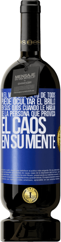 «Ni el más discreto de todos puede ocultar el brillo en sus ojos cuando le hablan de la persona que provoca el caos en su» Edición Premium MBS® Reserva