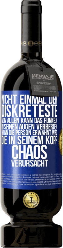 «Nicht einmal der Diskreteste von allen kann das Funkeln in seinen Augen verbergen, wenn die Person erwähnt wird, die in seinem K» Premium Ausgabe MBS® Reserve