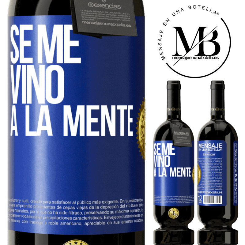 49,95 € Free Shipping | Red Wine Premium Edition MBS® Reserve Se me VINO a la mente… Blue Label. Customizable label Reserve 12 Months Harvest 2016 Tempranillo