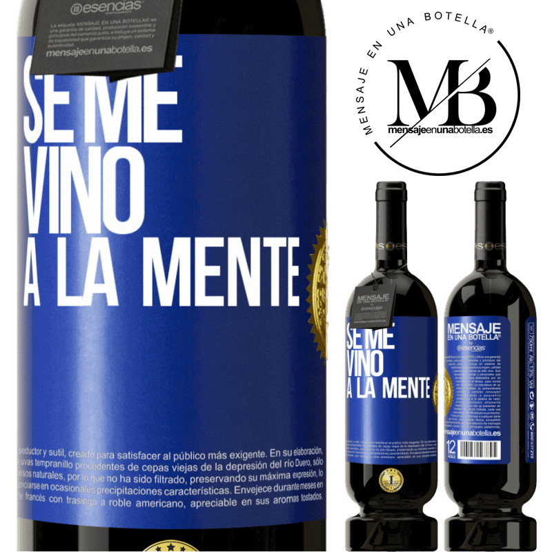 49,95 € Spedizione Gratuita | Vino rosso Edizione Premium MBS® Riserva Se me VINO a la mente… Etichetta Blu. Etichetta personalizzabile Riserva 12 Mesi Raccogliere 2016 Tempranillo